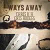 Ways Away (feat. Cris Hodges) - Single album lyrics, reviews, download