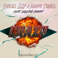 Crazy (feat. Pappy Thrill & Valerie Omari) Song Lyrics