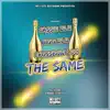 The Same (feat. Bigg Blu & Cassie Blu) - Single album lyrics, reviews, download