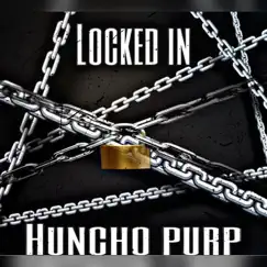Locked In - Single by Huncho Purp album reviews, ratings, credits