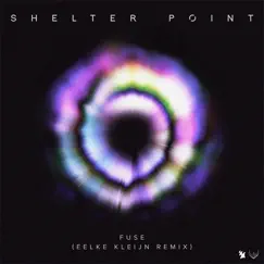 Fuse (Eelke Kleijn Remix) - Single by Shelter Point album reviews, ratings, credits