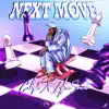 Next Move - Single album lyrics, reviews, download