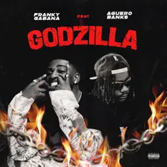 Godzilla (feat. Aguero banks) Song Lyrics