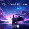 The Sound of Love - EP album lyrics, reviews, download