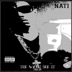 The Way I See It (The Ep) by NATI 757 album reviews, ratings, credits