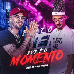 Esse É o Momento (feat. Mano DJ) - Single by MC Pânico album reviews, ratings, credits
