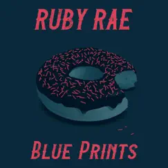 True Crime: Blue Prints (Blueprints Version) - EP by Ruby Rae album reviews, ratings, credits