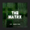 The Matrx (feat. HotRod on the Hook, E.R. the Maker, WNTR SZN LUVR BOY & B Boutit) album lyrics, reviews, download