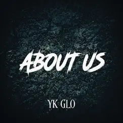 About Us - Single by Yk Glo album reviews, ratings, credits