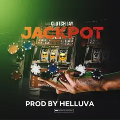 Jackpot - Single by Clutch Jay album reviews, ratings, credits