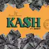 Kash (feat. Bosh) - Single album lyrics, reviews, download