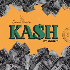 Kash (feat. Bosh) - Single by Kenny Chalk album reviews, ratings, credits