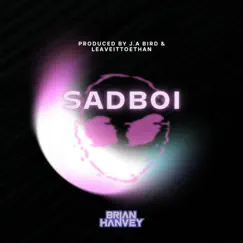 Sadboi EP (feat. J.A. Bird) by Brian Hanvey album reviews, ratings, credits