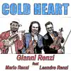 Cold Heart (feat. Mario Renzi & Leandro Renzi) - Single album lyrics, reviews, download