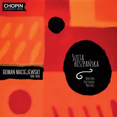 Roman Maciejewski: Suita hiszpańska by Chopin University Press & Ksawery Jastrzębski album reviews, ratings, credits