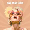 One More Time (feat. Messe) - Single album lyrics, reviews, download
