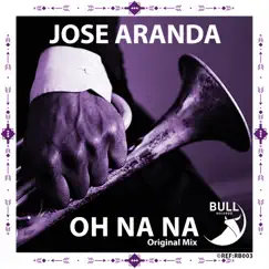 Oh Na Na - Single by José Aranda album reviews, ratings, credits