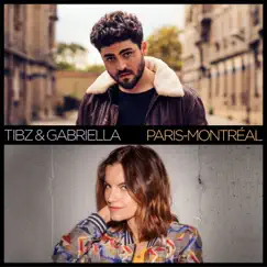 Paris - Montréal - Single by Tibz & Gabriella album reviews, ratings, credits
