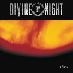 Fuel - Single by Divine By Night album reviews, ratings, credits