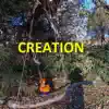 Creation - Single album lyrics, reviews, download