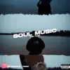 Soul Music - Single album lyrics, reviews, download