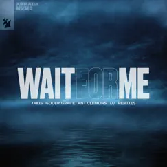 Wait for Me (feat. Goody Grace & Ant Clemons) [Nalestar Remix] Song Lyrics