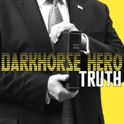 Truth - Single by Darkhorse Hero album reviews, ratings, credits
