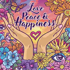 Love, Peace and Happiness - Single by Moonalice album reviews, ratings, credits