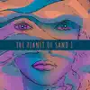 The planet of sand I - Single album lyrics, reviews, download