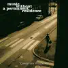 Music Without a Permanent Residence album lyrics, reviews, download