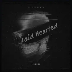 Cold Hearted - Single by Lilknox album reviews, ratings, credits