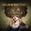 The Ballad of Rory Starp - Single album lyrics, reviews, download