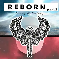 Reborn, Pt. 2 by Danny McCartney album reviews, ratings, credits