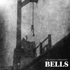 Bells - Single by The Unlikely Candidates album reviews, ratings, credits