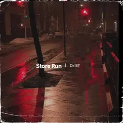Store Run - Single by Dx137 album reviews, ratings, credits