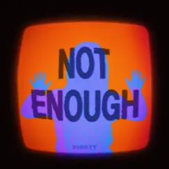 NOT ENOUGH (feat. Dj JerryCurl) - Single by Kinkyy album reviews, ratings, credits