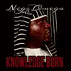 Knowledge Born album lyrics, reviews, download
