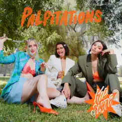 Palpitations - Single by Kid Sistr album reviews, ratings, credits