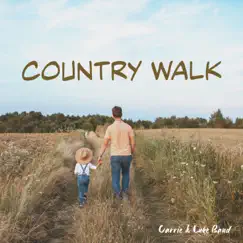 Country Walk - Single by Carrie & Luke Band album reviews, ratings, credits