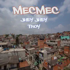 MecMec - Single by Jhey Jhey 94, T-Rex & Troy album reviews, ratings, credits