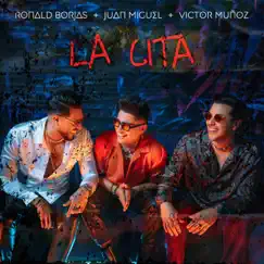 La Cita - Single by Juan Miguel, Ronald Borjas & Victor Muñoz album reviews, ratings, credits