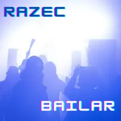 Bailar - Single by RAZEC album reviews, ratings, credits