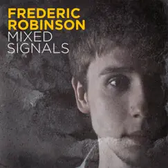 Mixed Signals by Frederic Robinson album reviews, ratings, credits