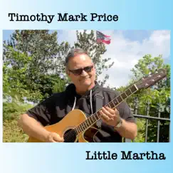 Little Martha - Single by Timothy Mark Price album reviews, ratings, credits