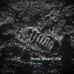 Of the Stars by Steven Edward Little album reviews, ratings, credits