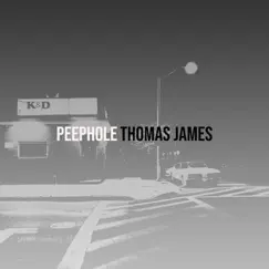 Peephole - Single by Thomas James album reviews, ratings, credits