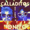 Calladitos Nos Vemos Más Bonitos - Single album lyrics, reviews, download