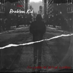 Problem Kid Song Lyrics