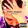 Drake's Dungeon - Single album lyrics, reviews, download
