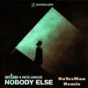 Nobody Else (Noyesman Remix) - Single album lyrics, reviews, download